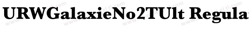 URWGalaxieNo2TUlt Regular字体转换